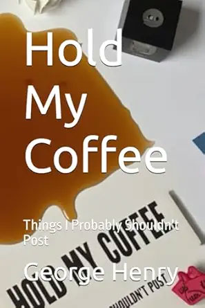 Hold My Coffee